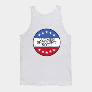 Women Shouldn't Vote Tank Top